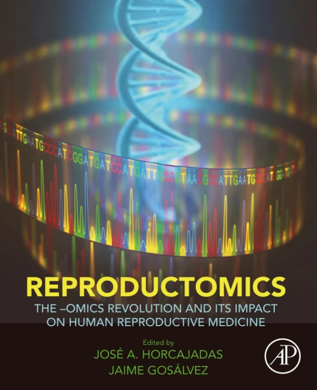 Reproductomics: The -Omics Revolution and Its Impact on Human Reproductive Medicine