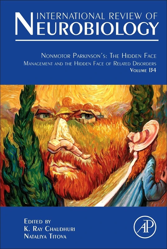 Nonmotor Parkinson's: The Hidden Face: Management and the Hidden Face of Related Disorders (Volume 134) (International Review of Neurobiology, Volume 134)