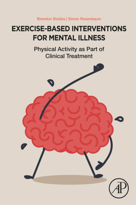 Exercise-Based Interventions for Mental Illness: Physical Activity as Part of Clinical Treatment