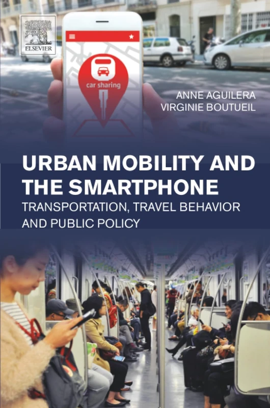 Urban Mobility and the Smartphone: Transportation, Travel Behavior and Public Policy
