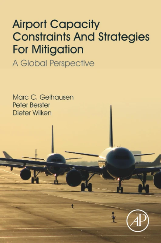 Airport Capacity Constraints and Strategies for Mitigation: A Global Perspective