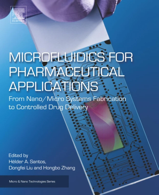 William Andrew Microfluidics for Pharmaceutical Applications Book