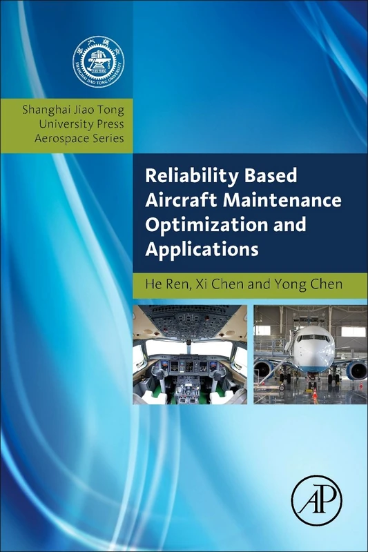 Reliability Based Aircraft Maintenance Optimization and Applications (Aerospace Engineering)