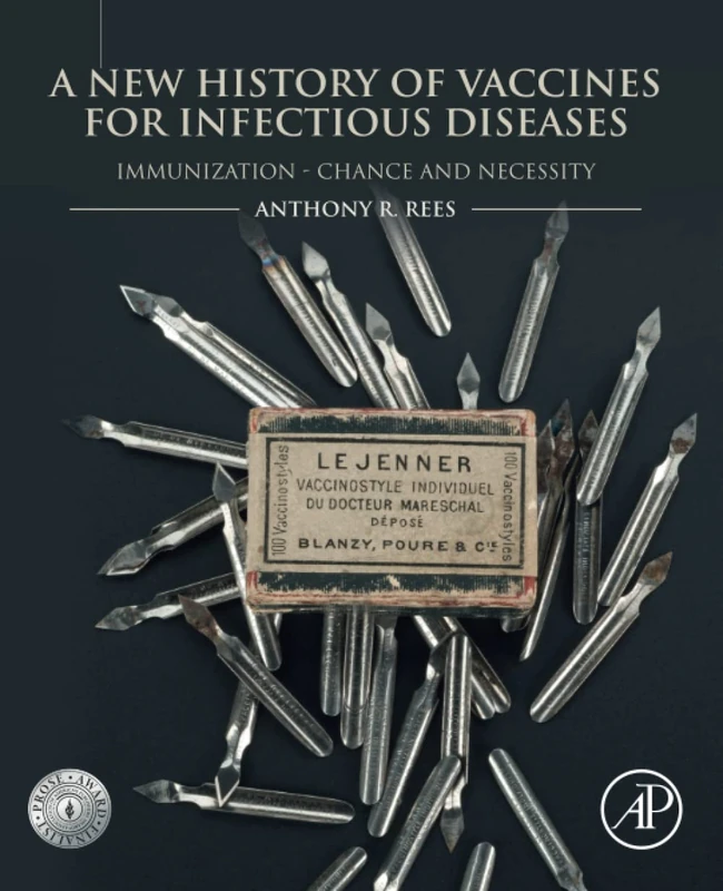 A New History of Vaccines for Infectious Diseases: Immunization - Chance and Necessity