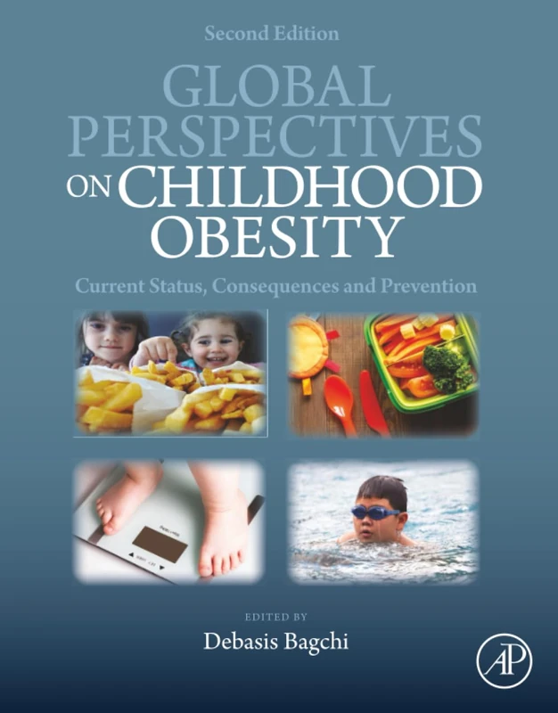 Global Perspectives on Childhood Obesity: Current Status, Consequences and Prevention