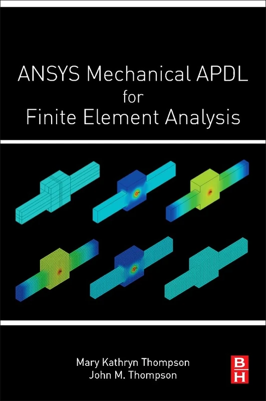 ANSYS Mechanical APDL for Finite Element Analysis