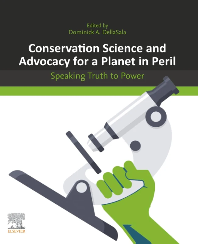 Conservation Science and Advocacy for a Planet in Peril: Speaking Truth to Power