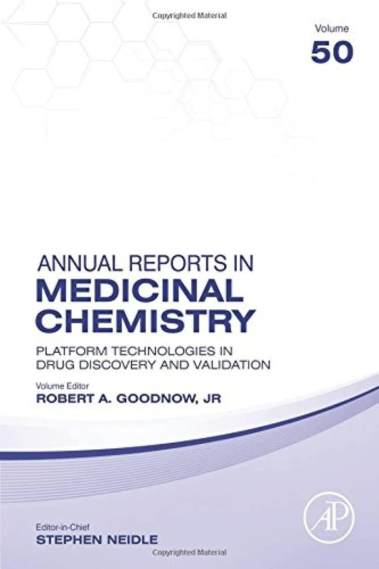Platform Technologies in Drug Discovery and Validation (Volume 50) (Annual Reports in Medicinal Chemistry, Volume 50)