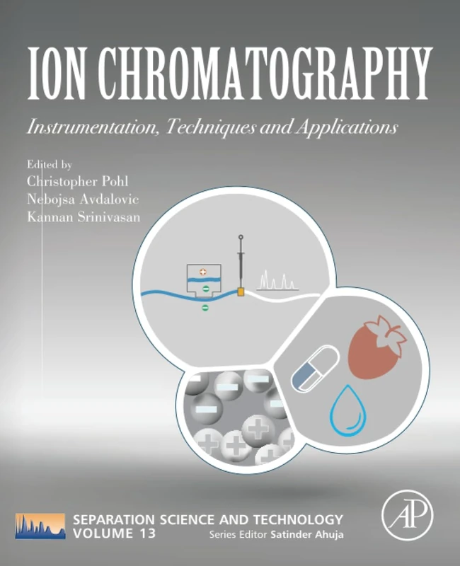 Ion Chromatography: Instrumentation, Techniques and Applications: Volume 13 (Separation Science and Technology, Volume 13) - Image 1