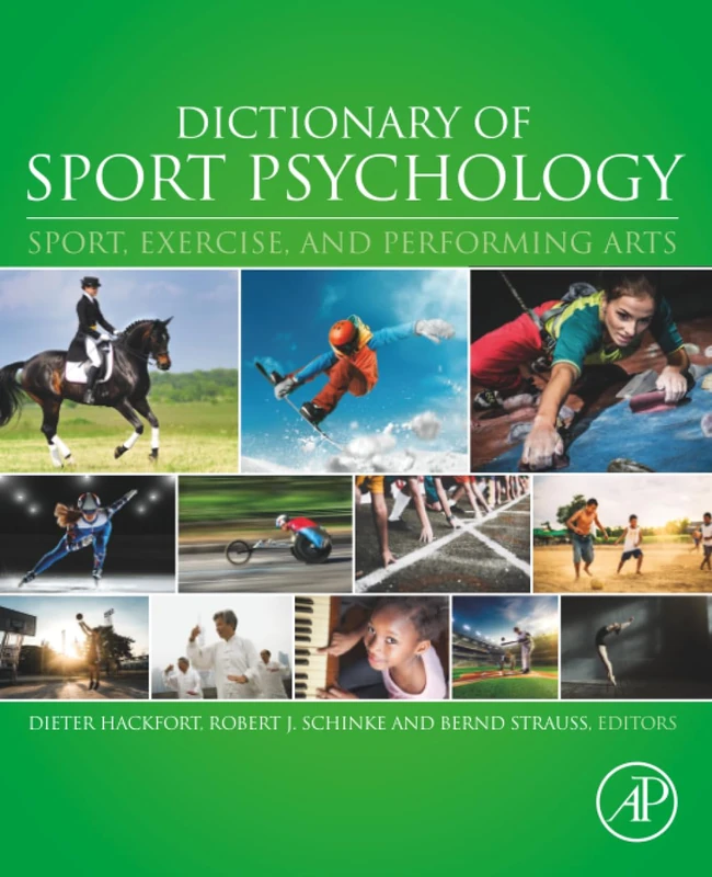 Dictionary of Sport Psychology: Sport, Exercise, and Performing Arts