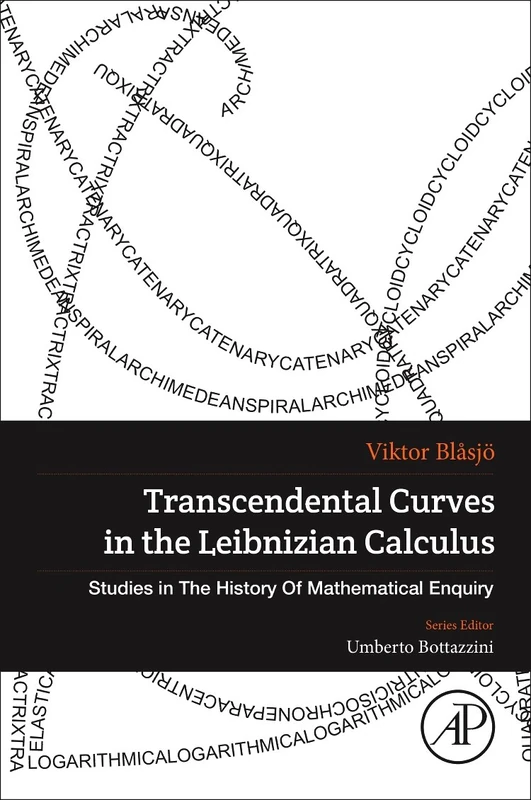 Transcendental Curves in the Leibnizian Calculus (Studies in the History of Mathematical Inquiry)