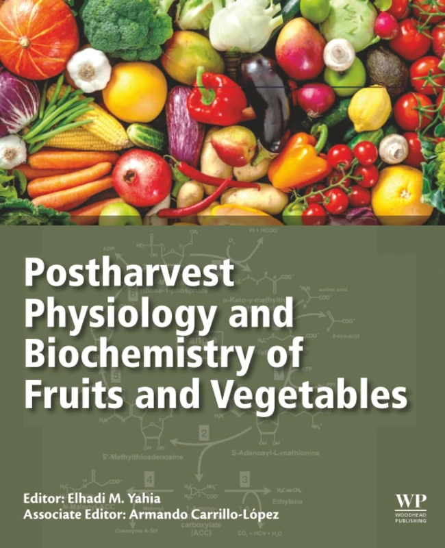 Postharvest Physiology and Biochemistry of Fruits and Vegetables