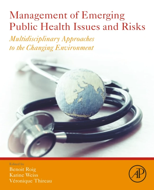 Management of Emerging Public Health Issues and Risks: Multidisciplinary Approaches to the Changing Environment