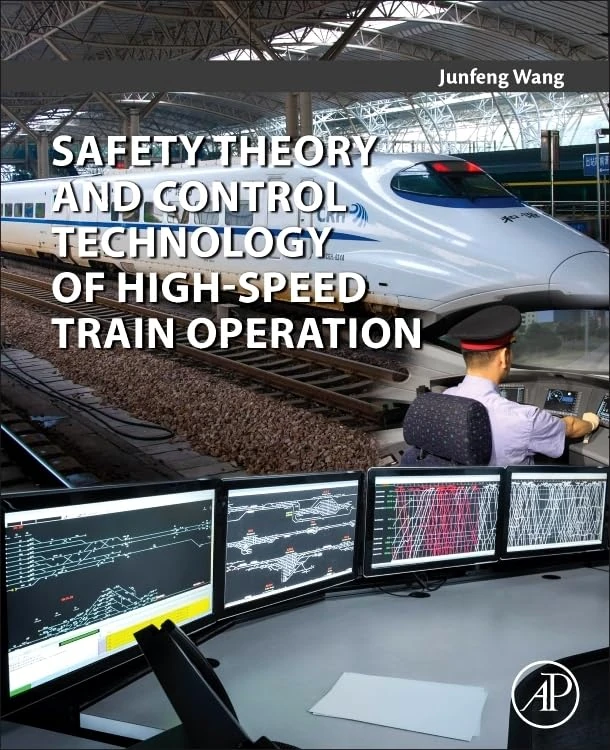 Academic Press - Safety Theory and Control of High-Speed Trains