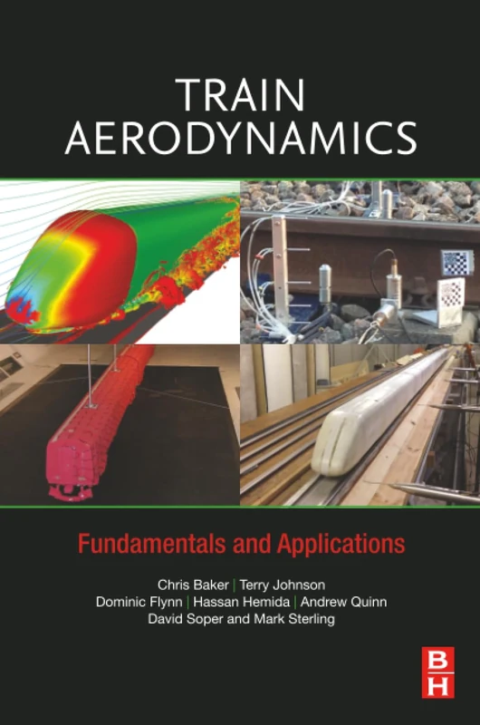 Butterworth-Heinemann Train Aerodynamics: Fundamentals and Applications
