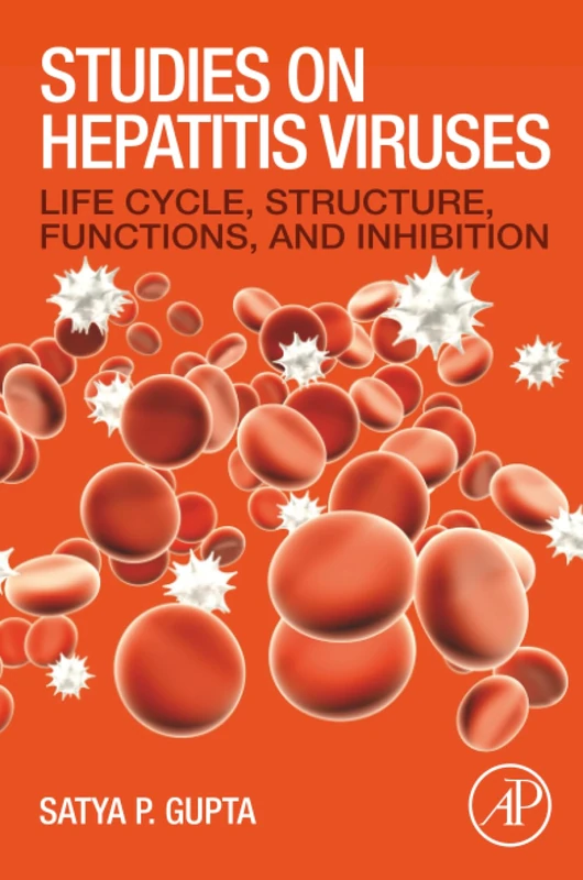 Studies on Hepatitis Viruses: Life Cycle, Structure, Functions, and Inhibition