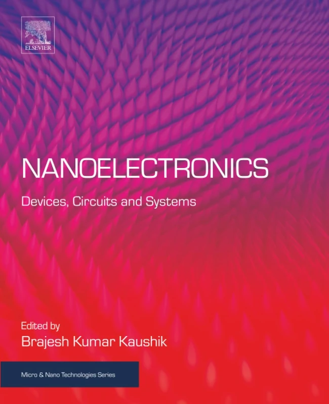 Elsevier Nanoelectronics: Devices, Circuits and Systems Book