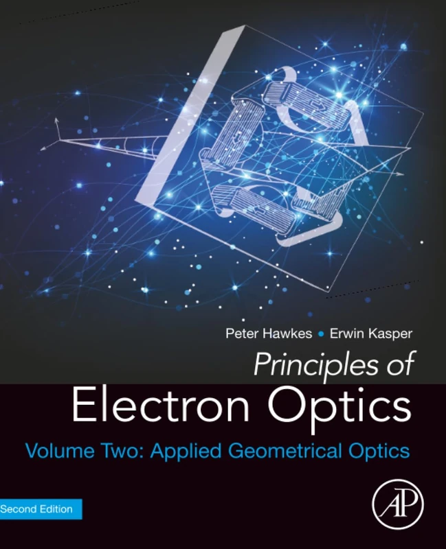 Principles of Electron Optics, Volume 2: Applied Geometrical Optics