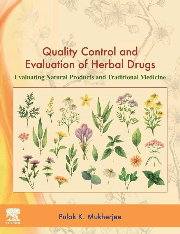 Quality Control and Evaluation of Herbal Drugs: Evaluating Natural Products and Traditional Medicine