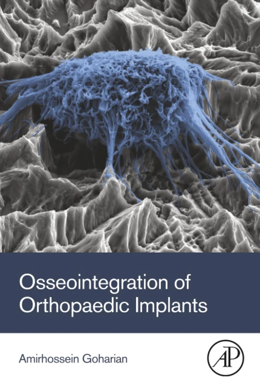 Osseointegration of Orthopaedic Implants