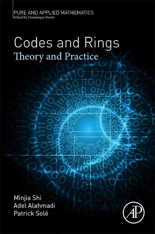 Codes and Rings: Theory and Practice: Volume - (Pure and Applied Mathematics, Volume -) - Image 1