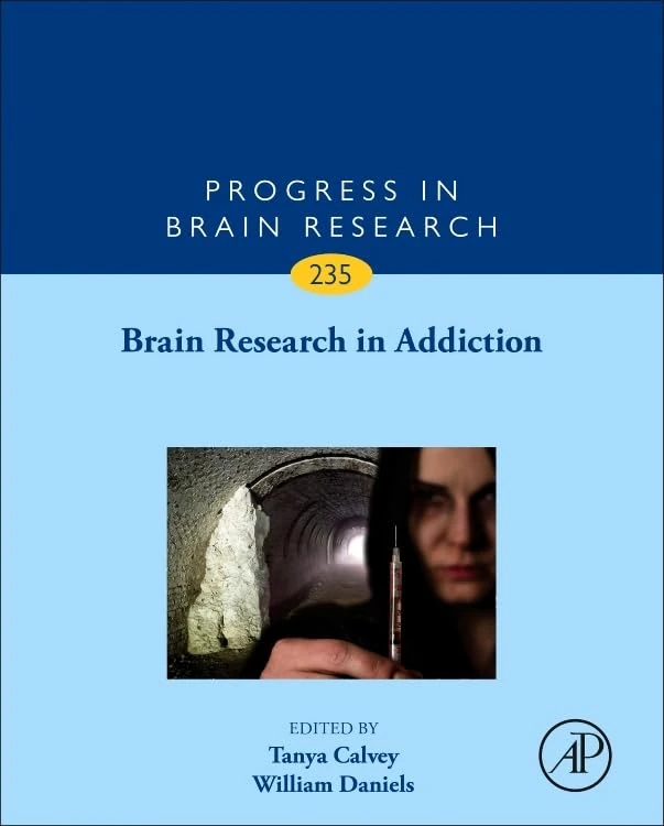 Brain Research in Addiction (Volume 235) (Progress in Brain Research, Volume 235)
