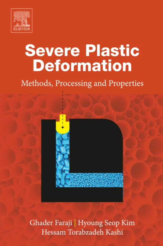 Severe Plastic Deformation: Methods, Processing and Properties