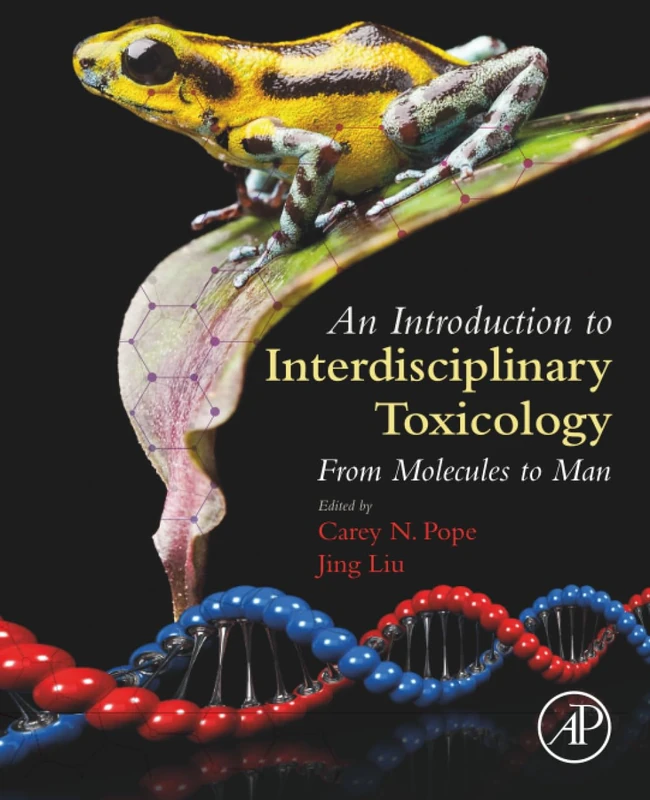 An Introduction to Interdisciplinary Toxicology: From Molecules to Man