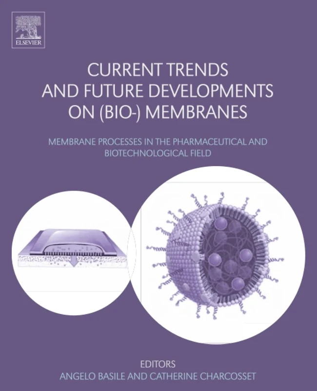 Current Trends and Future Developments on (Bio-) Membranes: Membrane Processes in the Pharmaceutical and Biotechnological Field