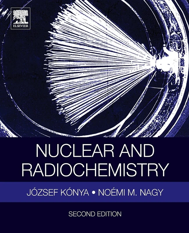 Elsevier Nuclear and Radiochemistry, Second Edition - Textbook