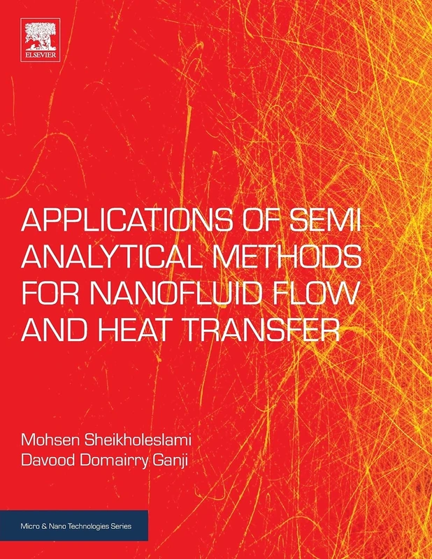 Applications of Semi-Analytical Methods for Nanofluid Flow and Heat Transfer (Micro & Nano Technologies)