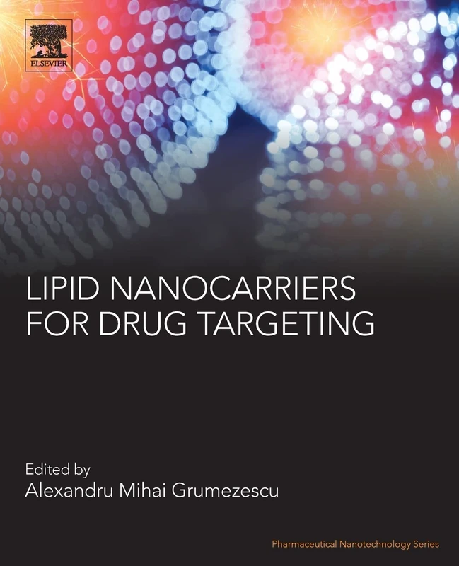 William Andrew Lipid Nanocarriers for Drug Targeting Book