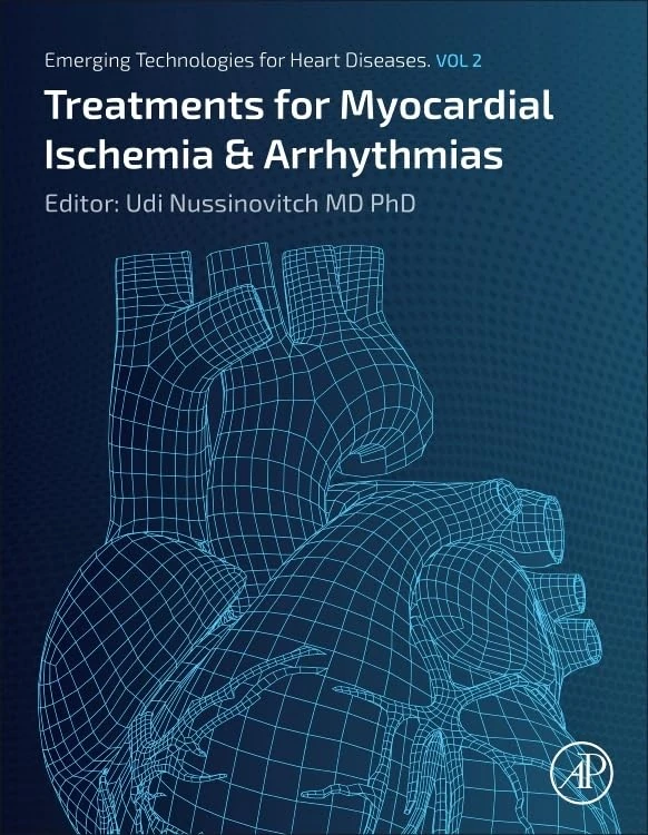 Emerging Technologies for Heart Diseases: Volume 2: Treatments for Myocardial Ischemia and Arrhythmias