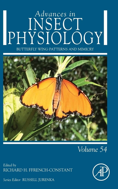 Butterfly Wing Patterns and Mimicry (Volume 54) (Advances in Insect Physiology, Volume 54)