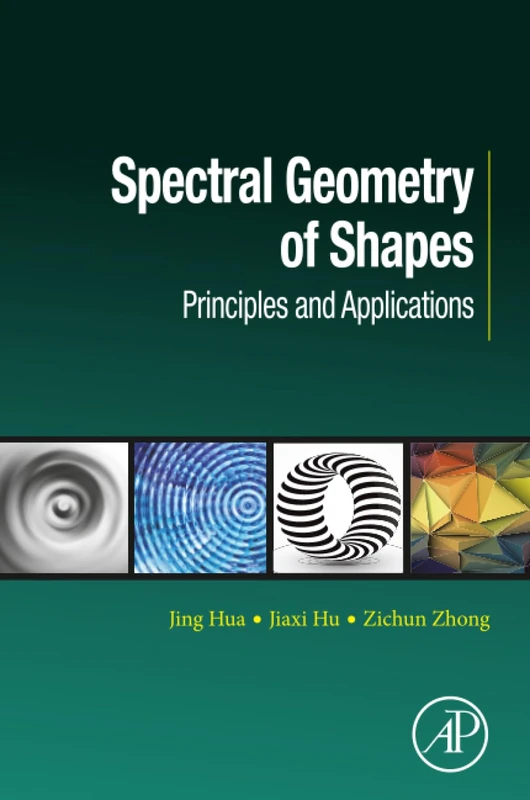 Spectral Geometry of Shapes: Principles and Applications (Computer Vision and Pattern Recognition)