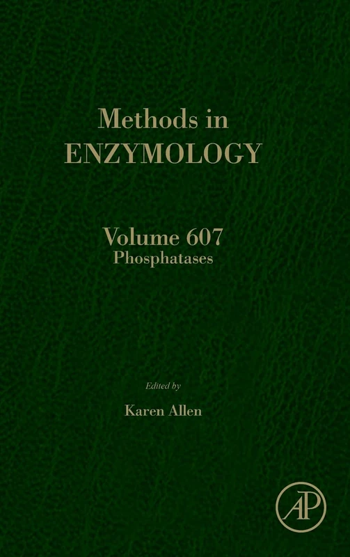Phosphatases (Volume 607) (Methods in Enzymology, Volume 607)