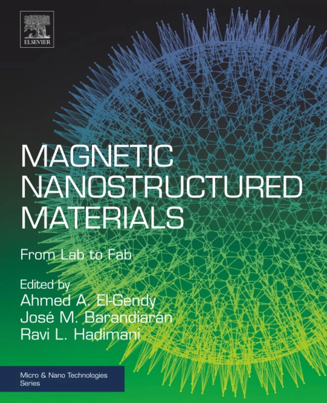 Magnetic Nanostructured Materials: From Lab to Fab (Micro and Nano Technologies)