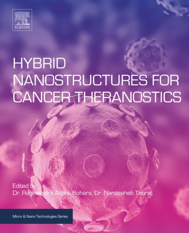 Hybrid Nanostructures for Cancer Theranostics (Micro and Nano Technologies)