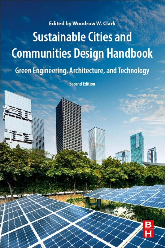 Sustainable Cities and Communities Design Handbook: Green Engineering, Architecture, and Technology