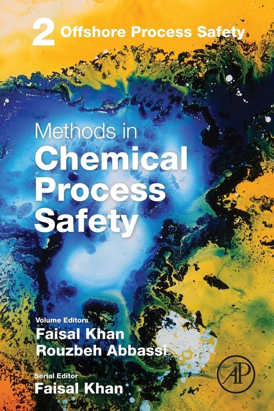 Offshore Process Safety (Volume 2) (Methods in Chemical Process Safety, Volume 2)