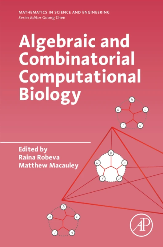 Algebraic and Combinatorial Computational Biology (Mathematics in Science and Engineering)