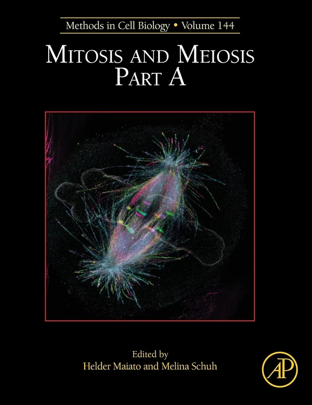 Academic Press Mitosis and Meiosis Part A - Volume 144
