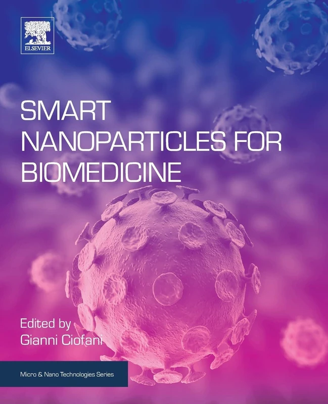 Smart Nanoparticles for Biomedicine (Micro and Nano Technologies)