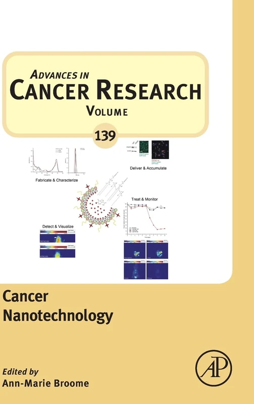 Cancer Nanotechnology (Volume 139) (Advances in Cancer Research, Volume 139)