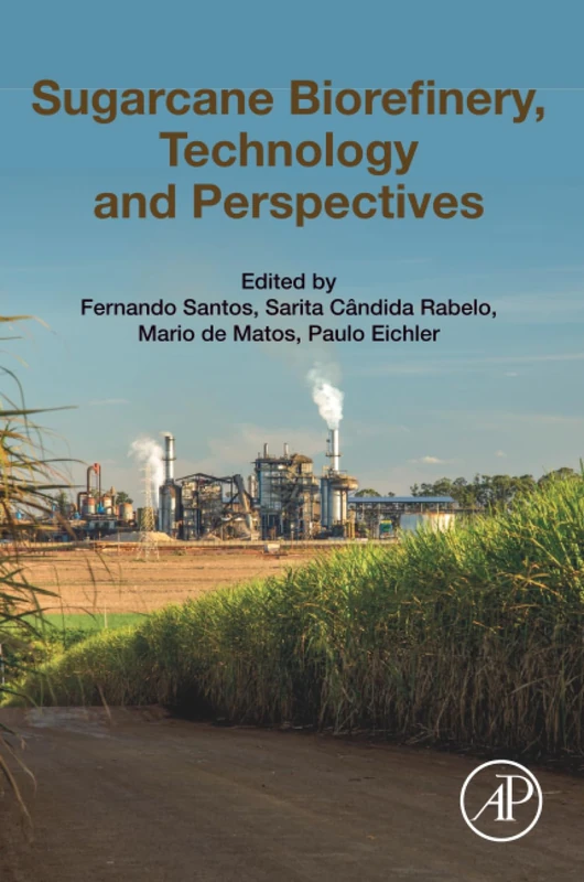 Sugarcane Biorefinery, Technology and Perspectives