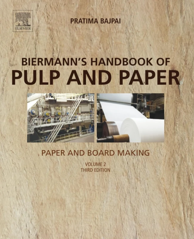 Biermann's Handbook of Pulp and Paper: Volume 2: Paper and Board Making
