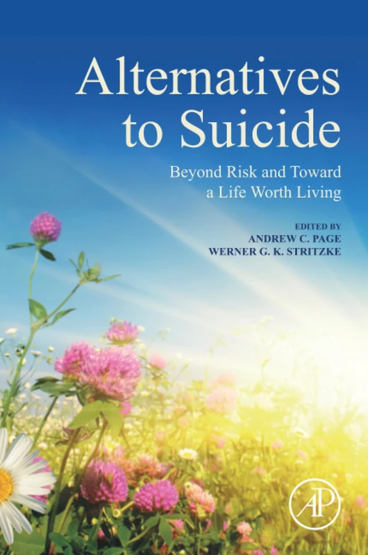 Alternatives to Suicide: Beyond Risk and Toward a Life Worth Living