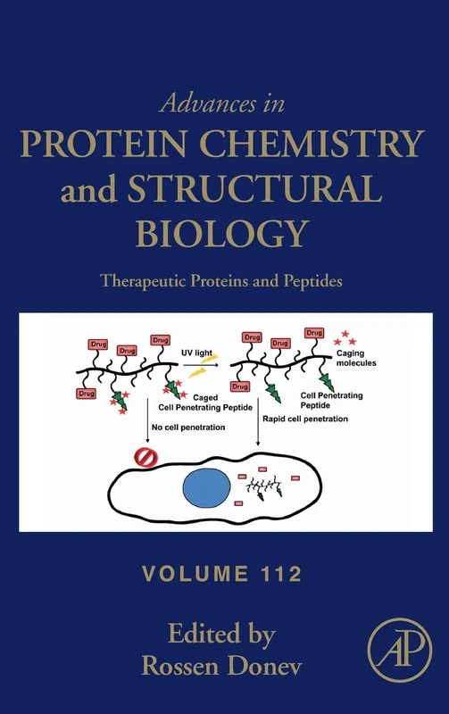 Therapeutic Proteins and Peptides (Volume 112) (Advances in Protein Chemistry and Structural Biology, Volume 112)