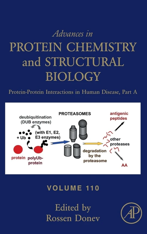 Protein-Protein Interactions in Human Disease, Part A (Volume 110) (Advances in Protein Chemistry and Structural Biology, Volume 110)