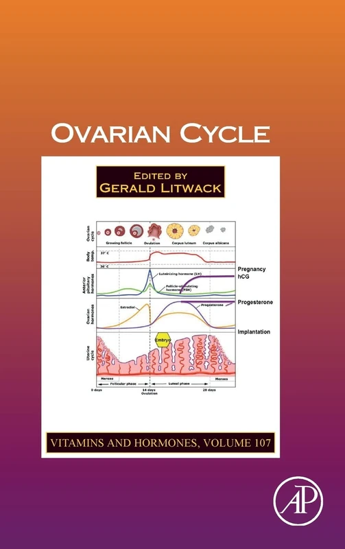 Ovarian Cycle (Volume 107) (Vitamins and Hormones, Volume 107)